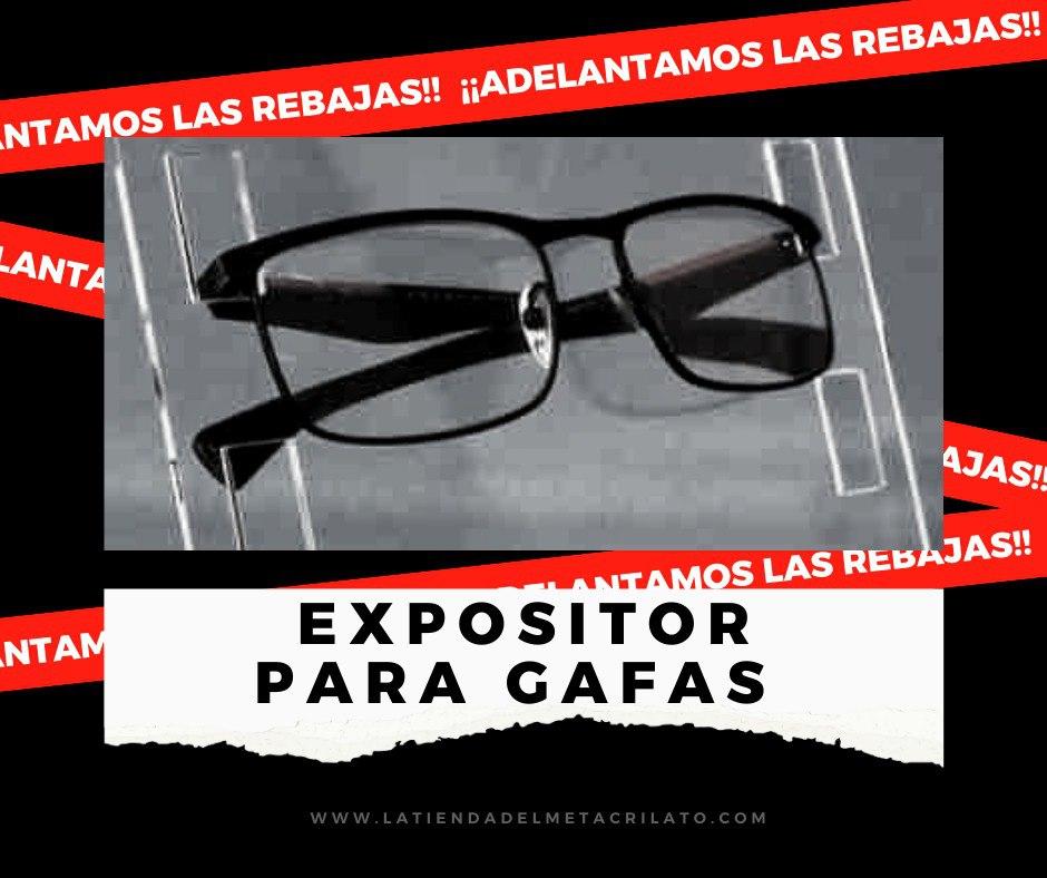 Adelantamos las REBAJAS: expositor metacrilato 10 gafas